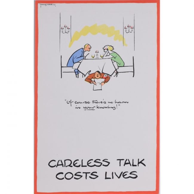 Fougasse Careless Talk Costs Lives Of Course There's No Harm in Your Knowing